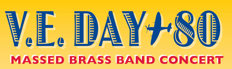 VE DAY 80 - Massed Brass Band banner